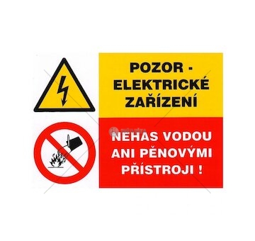 Tabulka - Pozor- elektrické zařízení Nehas vodou ani pěnovými přístroji!, samolepka A7